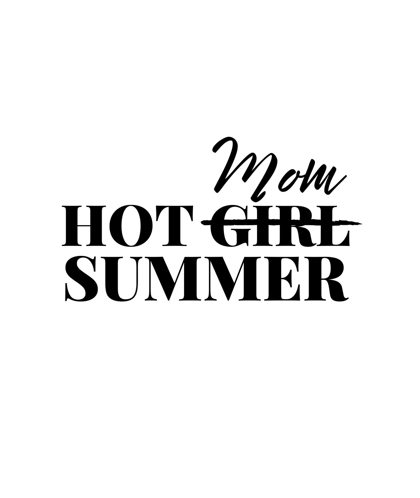 Hot Mom Summer SVG Instant Download png eps Hot Girl Summer Mom Boss …