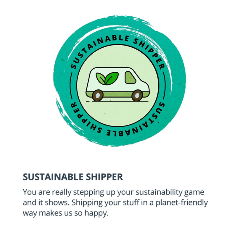May include: A green circle with a white outline and the text "Sustainable Shipper" in a circle around a green delivery truck with a green leaf on top. The text "Sustainable Shipper" is also written below the circle.