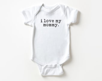 I Love My Mommy Cute Baby Bodysuit