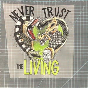 Halloween Never trust the living dtf screen print transfer ready to press #24