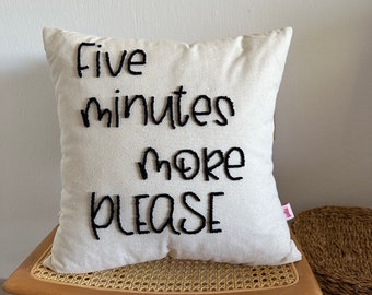 Galia Tasarim - Handmade Linen Pillow Cover with 'Five Minutes More Please' Punch Needle Art