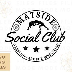 Wrestling Mom SVG, Matside Social Club Svg, Wrestling Svg, Wrestling shirt svg, Wrestling Season, Love Wrestling Svg, Sports Mom Shirt Svg
