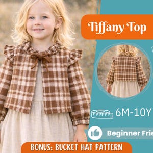 Puede incluir: Una niña lleva una chaqueta a cuadros marrón y crema con un lazo a juego. La chaqueta tiene volantes y se combina con un vestido color crema. La imagen incluye el texto "Tiffany Top" y "Bonus: Bucket Hat Pattern".