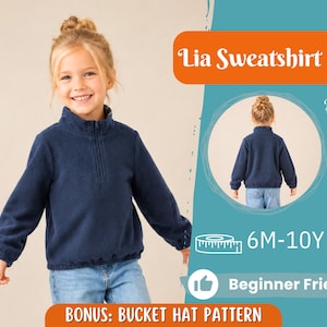 Puede incluir: Una niña pequeña con una sudadera de forro polar azul marino con cuello con cremallera y dobladillo elástico. La imagen incluye el texto "Lia Sweatshirt", "Back View", "6M-10Y" y "Beginner Friendly". También se incluye un patrón de sombrero de cubo adicional.