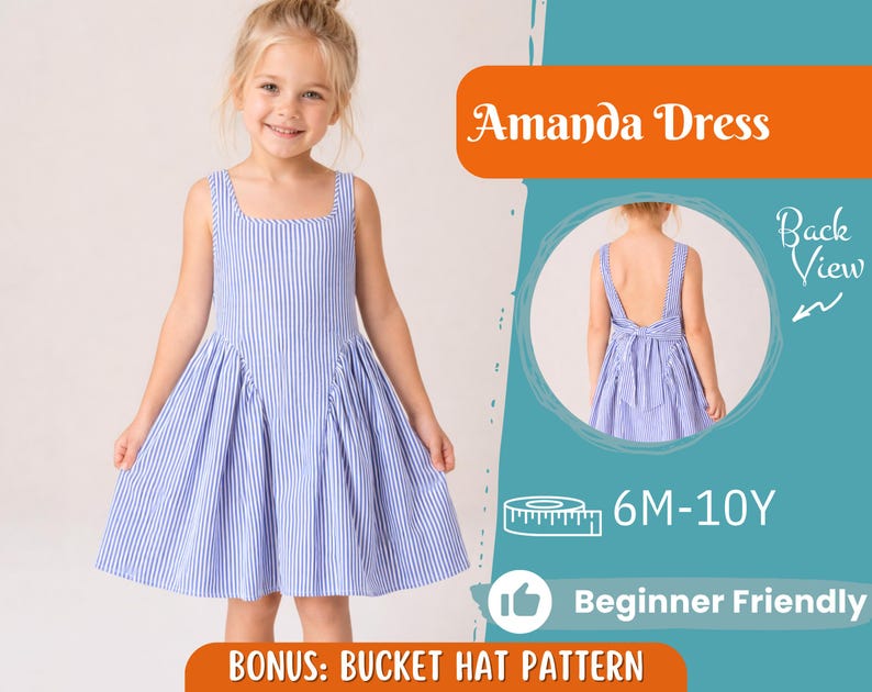 May include: A young girl models a blue and white striped Amanda dress. The dress features a square neckline, pleated skirt, and a low back with a bow. The image includes text that says "Amanda Dress", "Back View", "6M-10Y", "Beginner Friendly", and "Bonus: Bucket Hat Pattern".