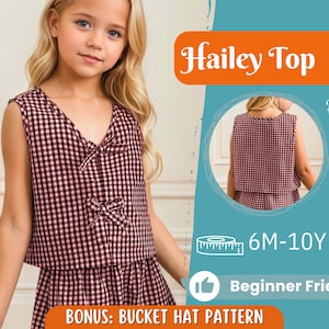 May include: A young girl wearing a sleeveless, burgundy and white gingham top with bow details. The image includes the text "Hailey Top", "Back View", "6M-10Y", and "Beginner Friendly". A bonus bucket hat pattern is also included.
