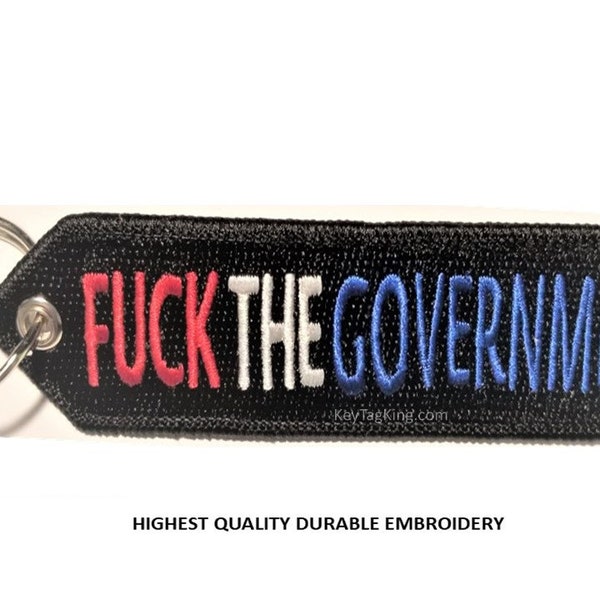 F_CK THE GOVERNMENT USA Embroidery Keychain Highest Quality Double Sided Embroider Fabric key tag, exclusive product