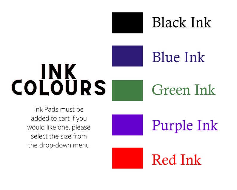 May include: Ink pad colour chart with five ink pad colours: black, blue, green, purple, and red. Ink Pads must be added to cart if you would like one, please select the size from the drop-down menu.