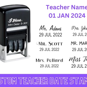 May include: A black and silver date stamp with the text "Shiny Mini Dater S-301" on the front. The date stamp is next to a white background with the text "Teacher Name 01 JAN 2024" and a list of teacher names and dates.