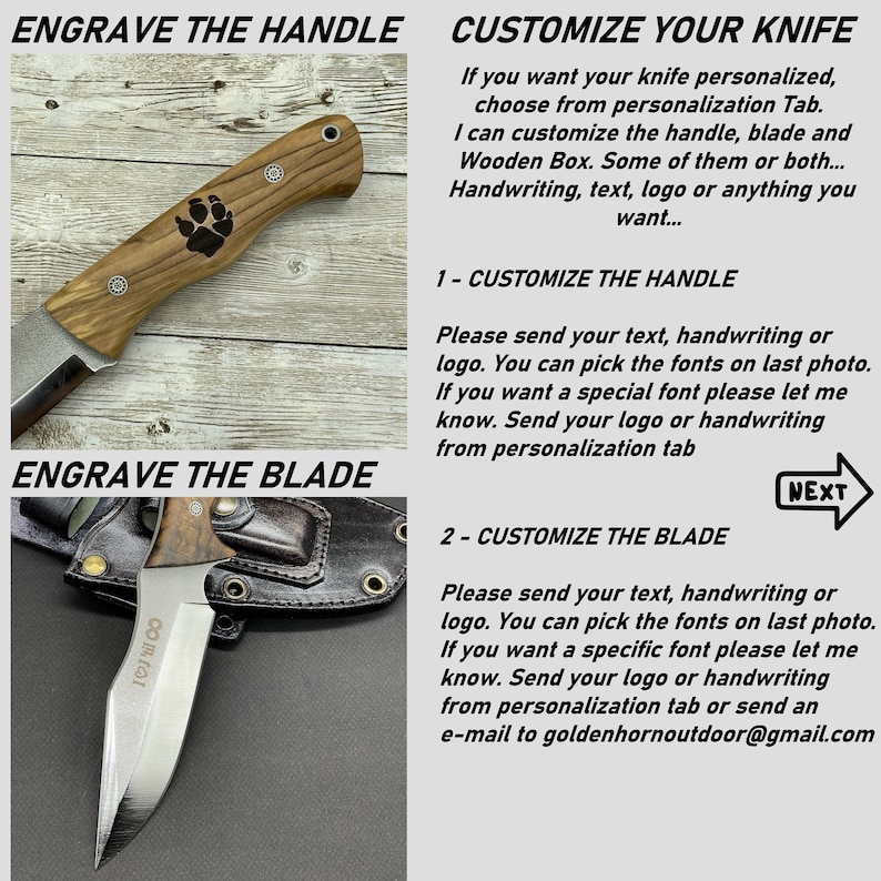 May include: A close-up of a knife with a wooden handle and a black leather sheath. The handle has a paw print engraved on it. The text "ENGRAVE THE HANDLE" and "ENGRAVE THE BLADE" is visible at the top of the image. The text "CUSTOMIZE YOUR KNIFE" is visible at the top right of the image. The text "1- CUSTOMIZE THE HANDLE" and "2- CUSTOMIZE THE BLADE" is visible in the middle of the image. The text "NEXT" is visible in the bottom right corner of the image.