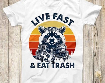 Live Fast Eat Trash Funny Raccoon Camping Top Tee Best Cute Gift Mens Women Unisex T Shirt 3082