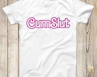 Cumslut Im GAY Proud Pride Joke Top Tee Best Seller Birthday  Gift Men Women Unisex T Shirt 3219