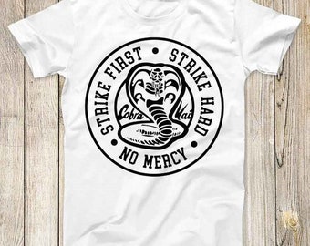 Cobra Kai Tee Karate Kid Design Super Cool Vintage Fashion 80s Movie Gift First Strike Top Unisex T Shirt 2743