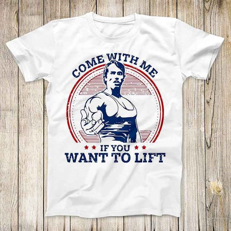 Come With Me If You Want to Lift Tee Super Cool Arnold Schwarzenegger GYM  Design Best Fashion Gift Top Men T Shirt 2694 - Etsy