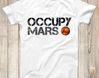 Occupy Mars Universe Planet Space Top Tee Best Cute Gift Mens Women Unisex T Shirt 3018