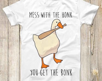 Mess With The Honk You Get The Bonk Goose Game Top Tee Best Cute Gift Men Women Unisex Retro Style T Shirt 3166