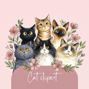 Pode incluir: Ilustração em aquarela de seis gatos com vários padrões de pelagem e cores de olhos, rodeados por flores cor-de-rosa e folhas verdes. O texto "Cat clipart" é exibido em uma faixa rosa na parte inferior.