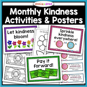 May include: A set of printable posters and activity sheets for teaching kindness to children. The posters feature colorful illustrations of flowers, donuts, and money with the text "Let kindness bloom!", "Sprinkle kindness everywhere!" and "Pay it forward!"