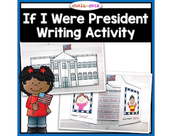 If I Were President, President's Day Writing Activity, US Election Writing, Kindergarten, First Grade, Second Grade, Homeschool, Printables