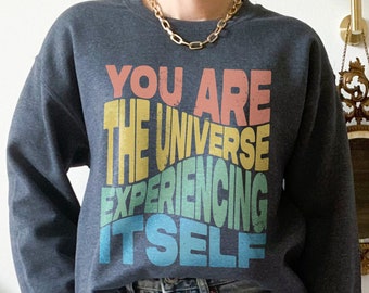 Space Universe Quote Unisex Heavy Blend Crewneck Sweatshirt You are the Universe Experiencing Itself