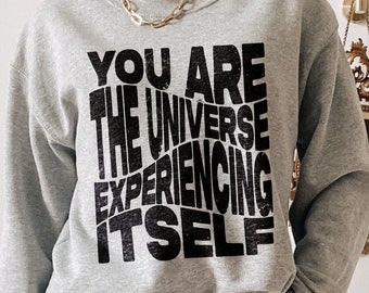 Space Universe Quote Heavy Blend Crewneck Sweatshirt, You Are The Universe Experiencing Itself