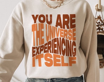 Space Universe Quote Heavy Blend Crewneck Sweatshirt, You Are The Universe Experiencing Itself