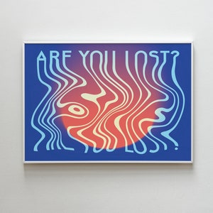 Melting Text Digital Art Print - Are You Lost Quote