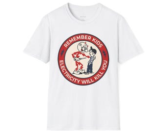 Remember Kids Electricity Will Kill You T-Shirt | Retro Safety Graphic