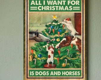 All I Want For Christmas Is Dogs And Horses Poster, Dog And Horse Lover Gift, Christmas Dog Poster, Horse Mom Gift, Christmas Gift