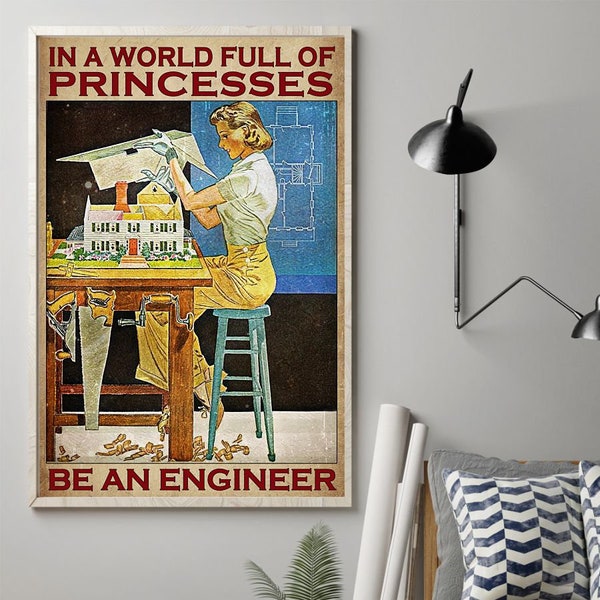 In A World Full Of Princess Be An Engineer Poster, mechanical engineer, electrical engineer, vintage poster, funny engineer gift