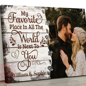 My Favorite Place In All The World Is Next To You Photo To Canvas, custom canvas print, wedding anniversary, wedding canvas, Canvas Wall Art