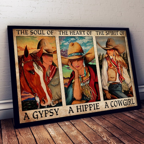 The Soul Of A Gypsy The Heart Of A Hippie The Spirit Of A Cowgirl, Horse Poster, Horse Lover Gift, Horse Art, Cowgirl Print, Cowgirl Decor