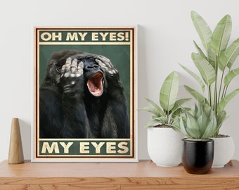 Funny Gorilla Oh My Eyes Bathroom Poster, Bathroom Wall Art, Animal Bathroom Print, Bathroom Wall Decor, Gorilla Toilet Art, Animal Art