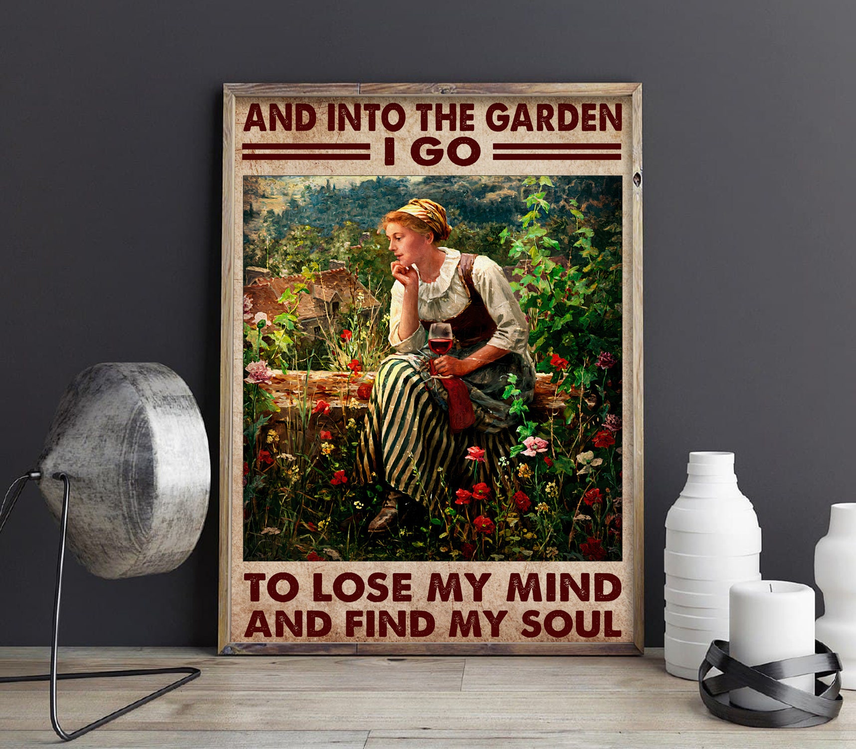 And Into the Garden I Go to Lose My Mind and Find My Soul | Etsy