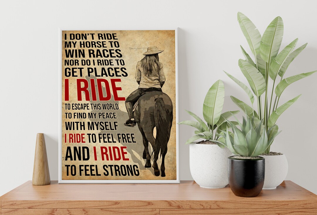 I Don't Ride My Horse to Win Races Horse Poster, Horse Lover Gift