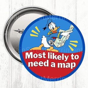 May include: A circular badge with a cartoon image of Donald Duck consulting a map. The text "Most likely to need a map" is displayed on a red banner. The button has a blue background.