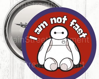 Baymax I am Not Fast Button, Disney Feier Button, Park Button