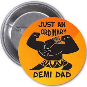 Just an Ordinary Demi Dad Button
