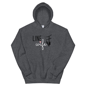 Lineman Wife Sweatshirt, Lineman Wife Hoodie, Linewife Sweatshirt, Linelife Hoodie, Linewife Hoodie, Gift for Her