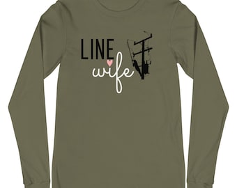 Lineman Wife Shirt - Linewife Shirt - Line wife Shirt - Lineman Gift - Linelife Gift - Lineman Long Sleeve Shirt - Gift for Her