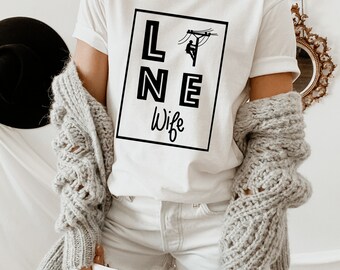 Linewife Shirt, Wifey TShirt, I Love My Lineman, Lineman Wife, Linewife T-Shirt, Linewife Life, Wife Life, Lineman Shirt