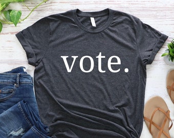 Vote Election Shirt, Voter Shirt, Voting T-shirt, Election 2024 Tshirt, Politics Shirt, Voting Tee Political T Shirt, Women's Vote Shirt