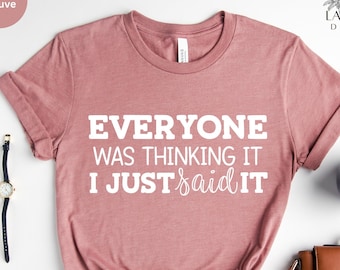 Sarcastic Saying T-Shirt: Funny Humor Gift