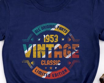 Vintage 1953 Birthday Shirt, 73rd Birthday Gift, All Original Parts Tee, Classic 1953 Shirt, Limited Edition Birthday Tee