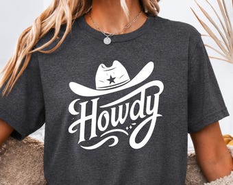 Howdy Shirt, Country Gift, Country Music Shirt, Southern Girl Shirt, Country Girl Tee, Western Cowgirl Shirt, Rodeo Graphic Tee