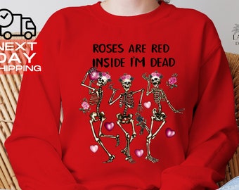 Skeleton Valentine's Sweatshirt: Roses are Red, Funny Gothic Gift