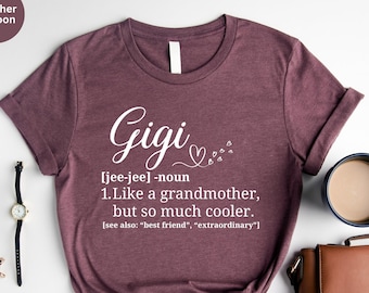 Gigi Noun Shirt, Gigi Definition T-Shirt, Gift for Grandma, Gigi T-Shirt, Grandma Shirt, Cool Nana Shirt, Grandma Gift, Mother's Day Gift