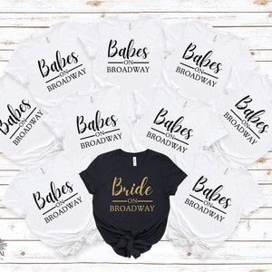 Funny Bachelorette Party Shirt | Bridal Party Shirt | Bride on Broadway Group Shirts | Babes on Broadway Shirt | Bridesmaid Group Shirts