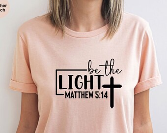 Matthew 5:14 Shirt, You Are the Light of the World Tee, Christian Bible Verse Shirt, Faith Graphic T-Shirt, Religious Gift