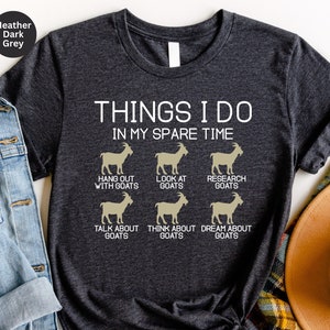 Funny Goat Lover T-Shirt: 6 Things I Do In My Spare Time